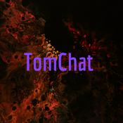 Podcast TomChat