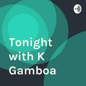 Podcast Tonight with K Gamboa