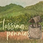 Podcast Tossing Pennies