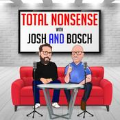 Podcast Total Nonsense with Josh and Bosch