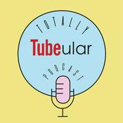 Podcast Totally Tubeular Podcast