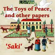 Podcast Toys of Peace, The by Saki (1870 - 1916)