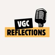 Podcast VGC Reflections - A VGC Podcast
