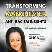 Podcast Transforming Manchester: Anti-Racism Insights with Ellie Grady – GMCA Exclusive