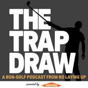 Podcast TrapDraw Podcast – No Laying Up