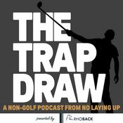 Podcast TrapDraw Podcast – No Laying Up
