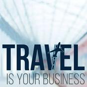 Podcast Travel Is Your Business