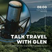 Podcast Travel Talk with Glen