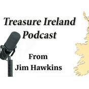 Podcast Treasure Ireland : An eclectic mix of Irish heritage and subjects of general interest