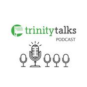 Podcast Trinity Talks Podcast