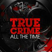 Podcast True Crime All The Time