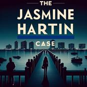 Podcast True Crime - Jasmine Hartin Case