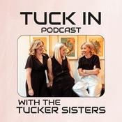 Podcast Tuck In with the Tuckers