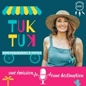 Podcast TUK TUK embarquement e-media