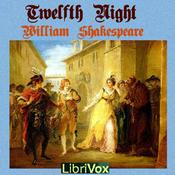 Podcast Twelfth Night (version 2) by William Shakespeare (1564 - 1616)