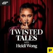Podcast Twisted Tales with Heidi Wong