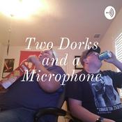 Podcast Some Dorks and a Microphone