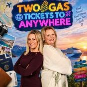 Podcast Two Gas Tickets To Anywhere