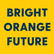 Podcast Bright Orange Future