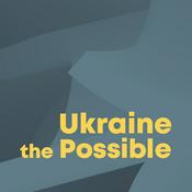 Podcast Ukraine the Possible