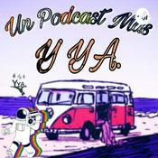 Podcast Un Podcast Más... Y YA.
