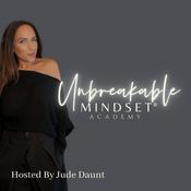 Podcast Unbreakable Mindset Academy