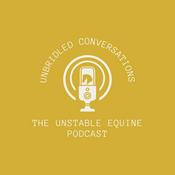 Podcast Unbridled Conversations: The Unstable Equine Podcast