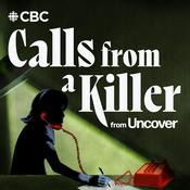 Podcast Uncover: Calls From a Killer