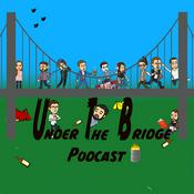 Podcast Under The Bridge Podcast