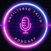 Podcast Unfiltered Faith