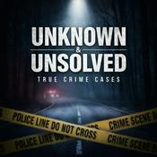 Podcast Unknown & Unsolved