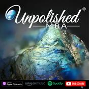Podcast Unpolished MBA