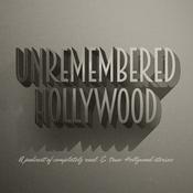 Podcast Unremembered Hollywood