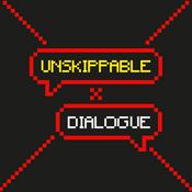 Podcast Unskippable Dialogue