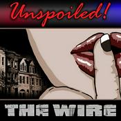 Podcast UNspoiled! The Wire