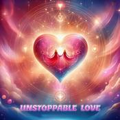 Podcast UNSTOPPABLE LOVE
