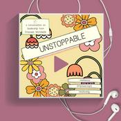 Podcast Unstoppable