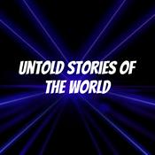 Podcast Untold Stories of The World: For Curious People