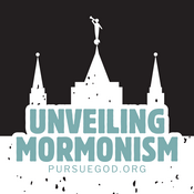 Podcast Unveiling Mormonism