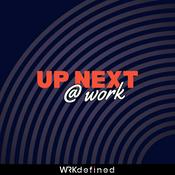 Podcast Up Next @ Work