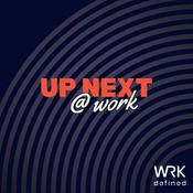 Podcast Up Next @ Work