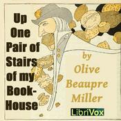 Podcast Up One Pair of Stairs of My Bookhouse by various and Olive Beaupre Miller (1883 - 1968)