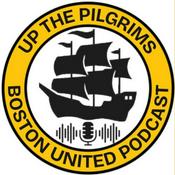 Podcast UP THE PILGRIMS- Boston United Podcast