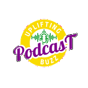 Podcast UpLifting Buzz Podcast