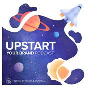 Podcast Upstart Your Brand