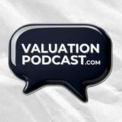 Podcast ValuationPodcast.com - A podcast about all things Business + Valuation.