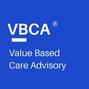 Podcast Value Based Care Advisory (VBCA) Podcast