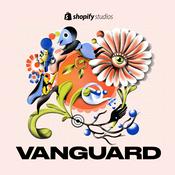 Podcast Vanguard by Shopify Studios