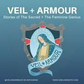 Podcast Veil + Armour: Holiness in Motherhood and Daily Life