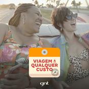 Podcast Viagem a Qualquer Custo